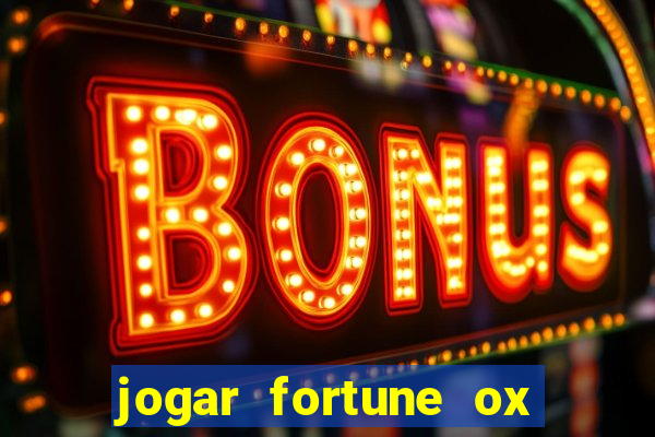 jogar fortune ox demo gratis